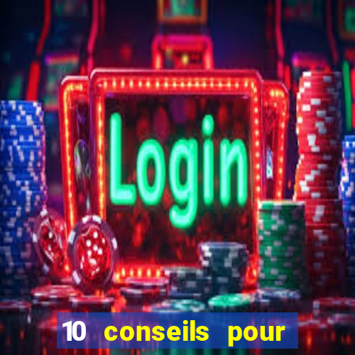 10 conseils pour une premiere visite au casino