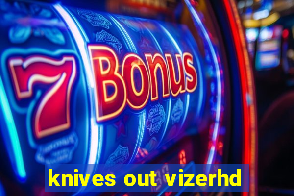 knives out vizerhd