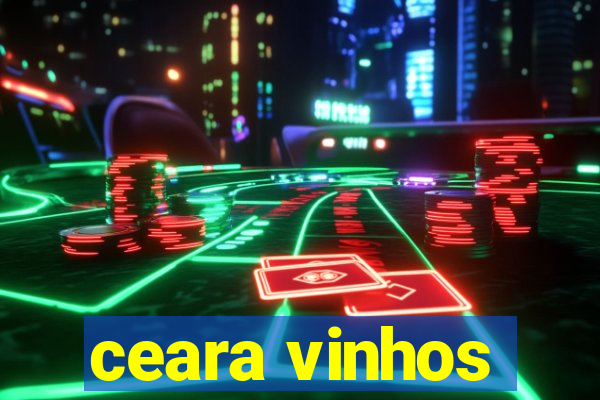 ceara vinhos