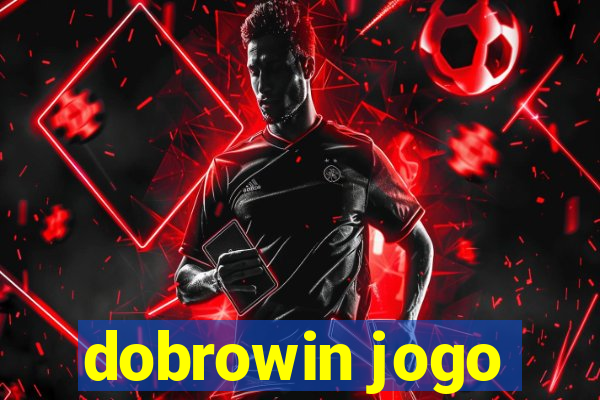 dobrowin jogo