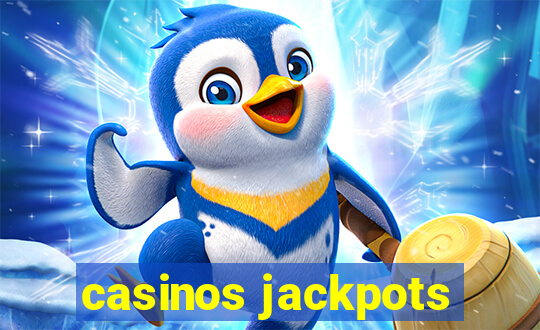 casinos jackpots