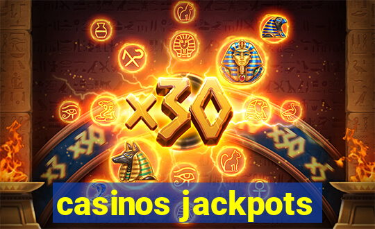 casinos jackpots