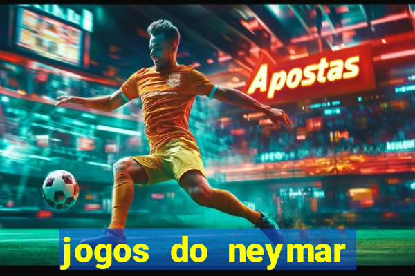 jogos do neymar para ganhar dinheiro