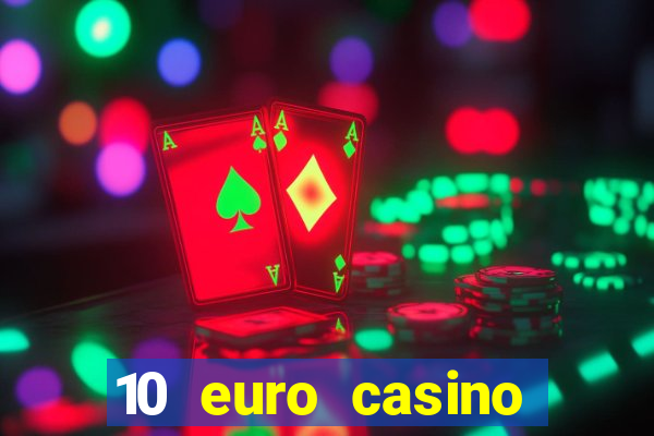 10 euro casino bonus ohne einzahlung 2022