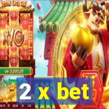 2 x bet