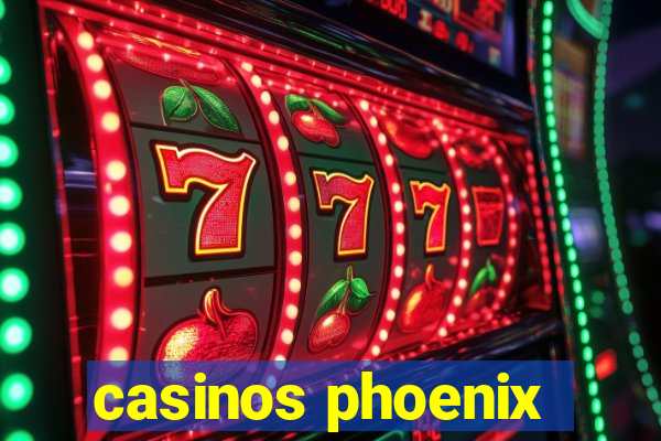 casinos phoenix