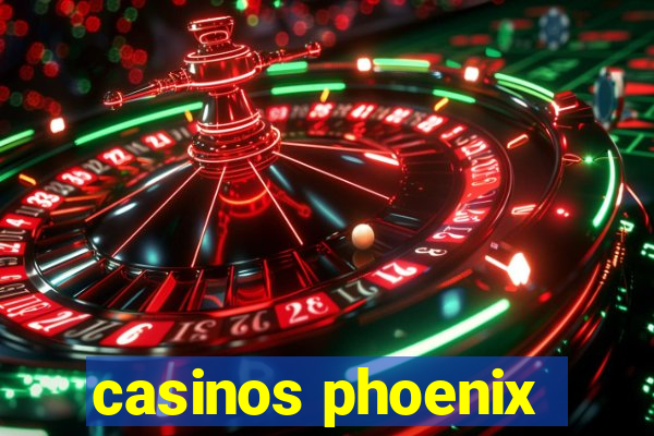 casinos phoenix