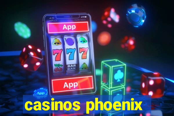 casinos phoenix