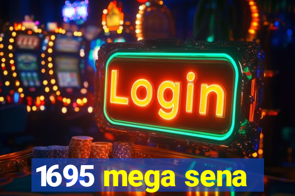 1695 mega sena