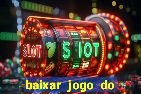 baixar jogo do tigrinho original