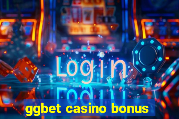 ggbet casino bonus