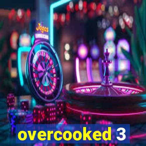 overcooked 3