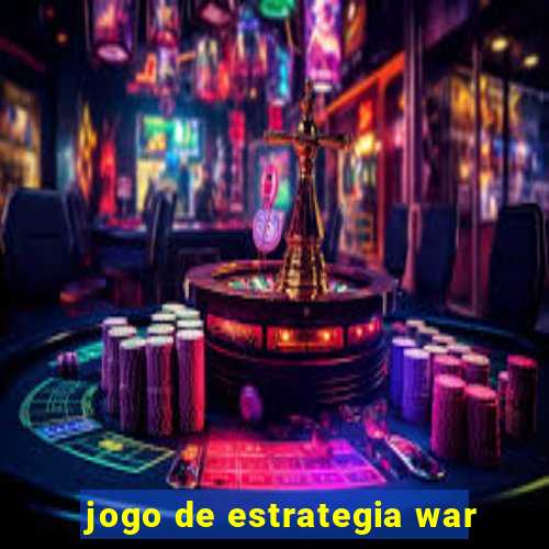 jogo de estrategia war