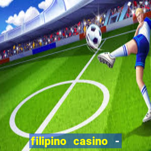 filipino casino - pogcor slots