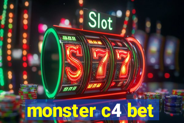 monster c4 bet