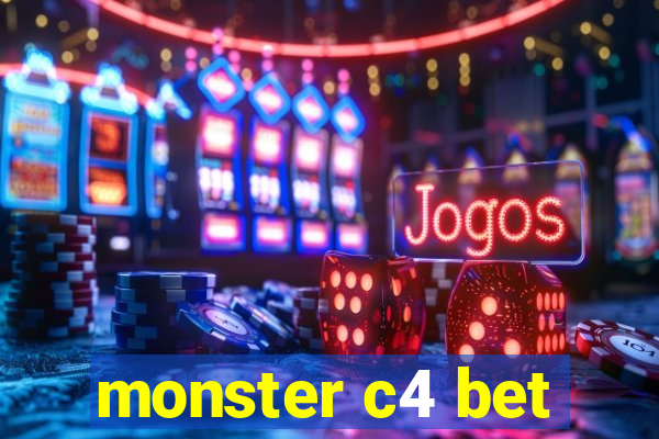 monster c4 bet