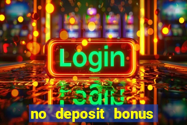 no deposit bonus casino 2017