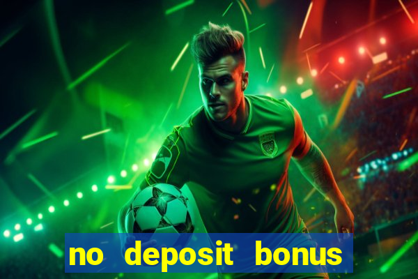 no deposit bonus casino 2017