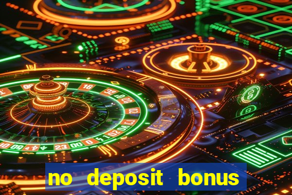 no deposit bonus casino 2017