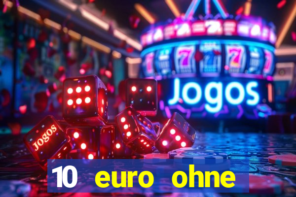 10 euro ohne einzahlung casino 2020