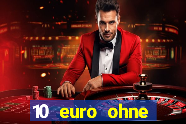 10 euro ohne einzahlung casino 2020