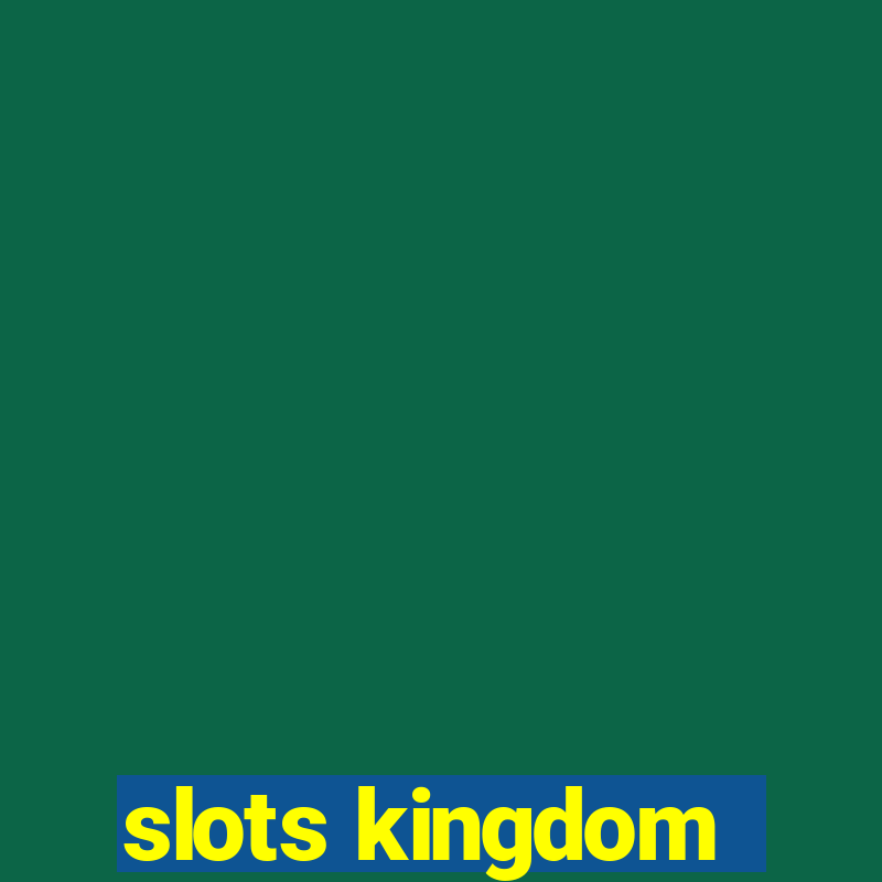 slots kingdom