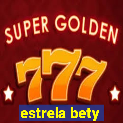 estrela bety