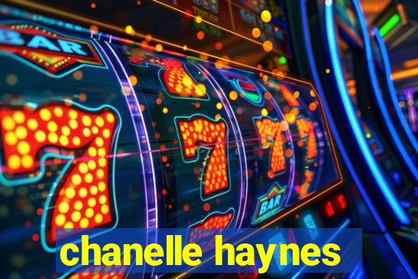 chanelle haynes