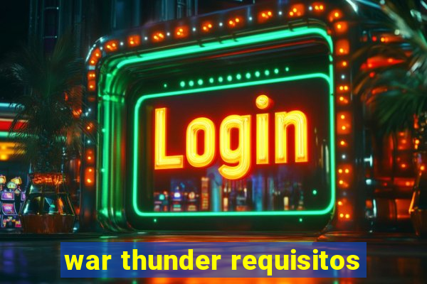 war thunder requisitos