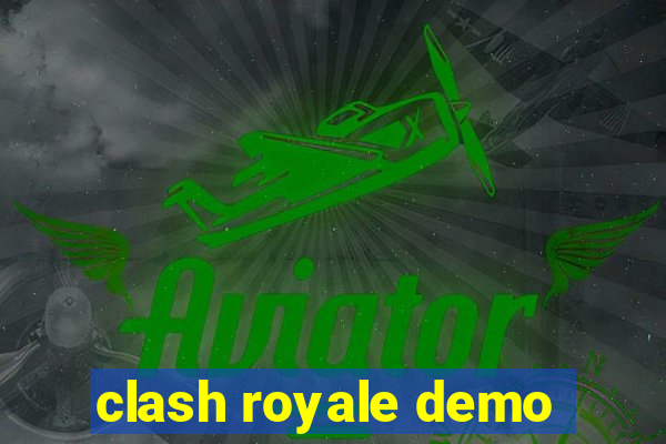 clash royale demo