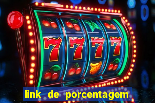 link de porcentagem de jogos slots