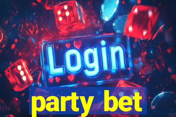 party bet