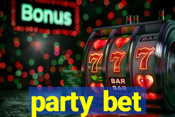 party bet