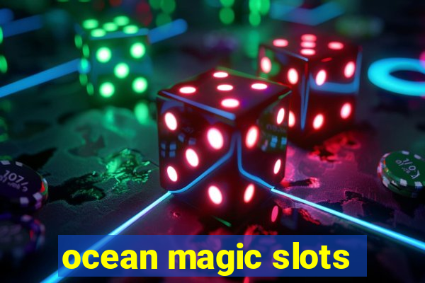 ocean magic slots