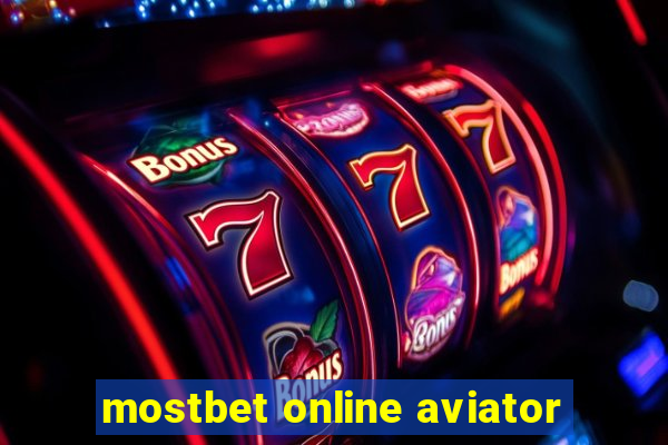 mostbet online aviator