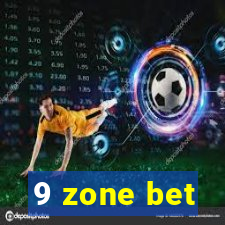 9 zone bet