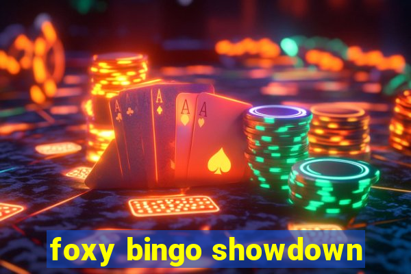 foxy bingo showdown