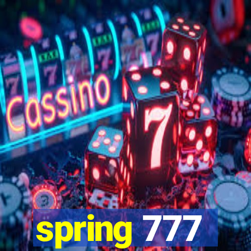 spring 777