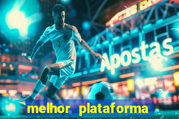 melhor plataforma de jogos para ganhar dinheiro