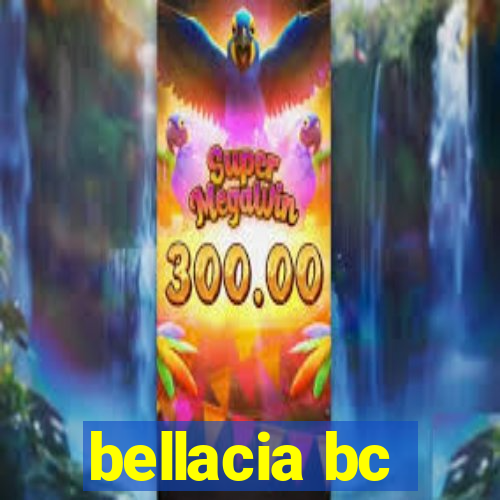 bellacia bc