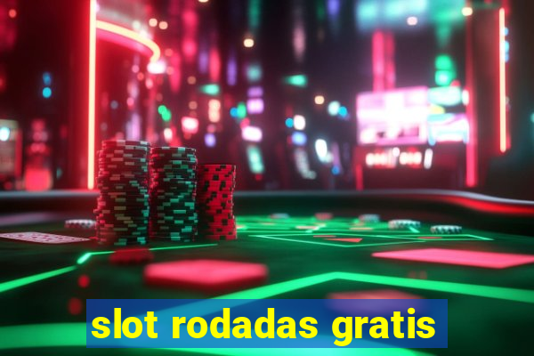 slot rodadas gratis