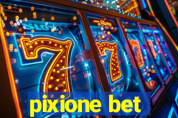 pixione bet