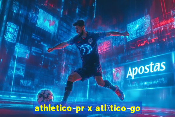 athletico-pr x atl茅tico-go