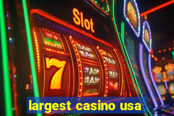 largest casino usa