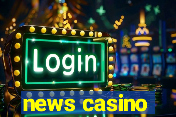 news casino