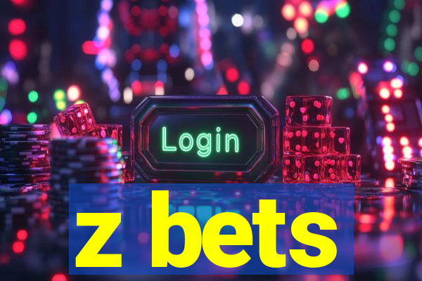 z bets