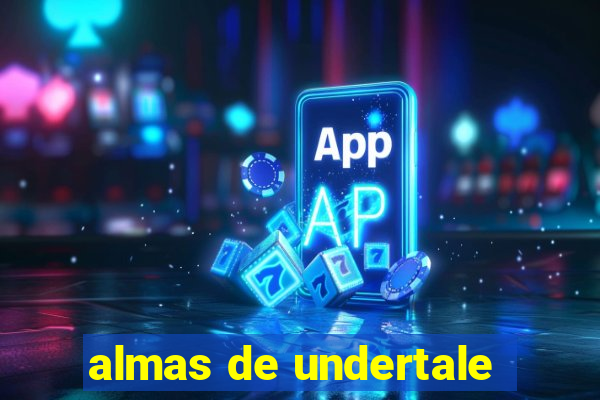 almas de undertale