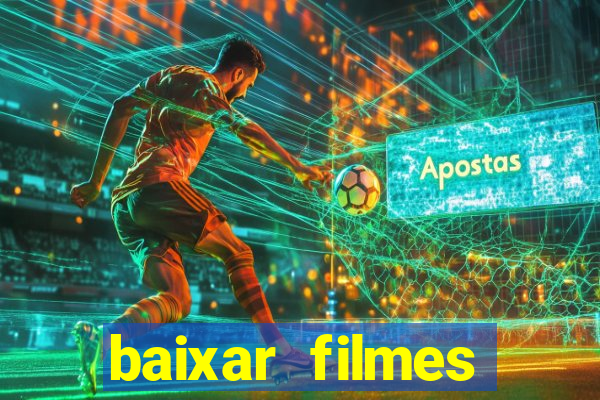 baixar filmes torrents dublados