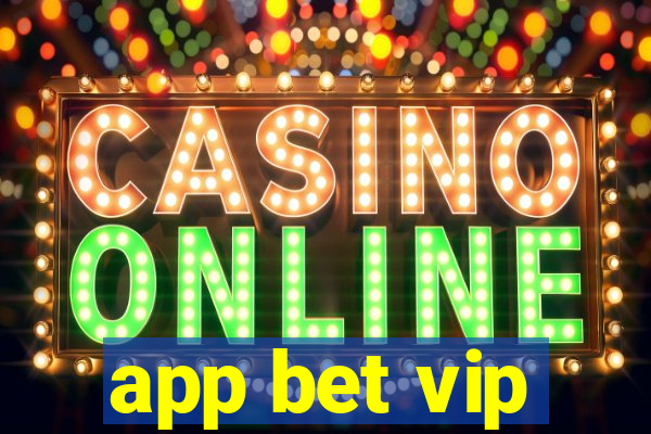 app bet vip