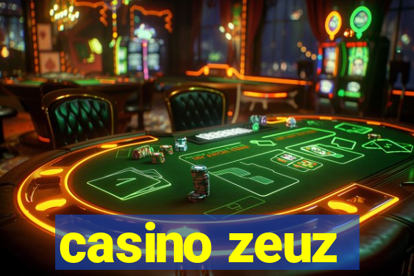 casino zeuz